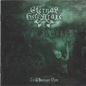 Eternal Helcaraxe : To Whatever End (CD, EP)