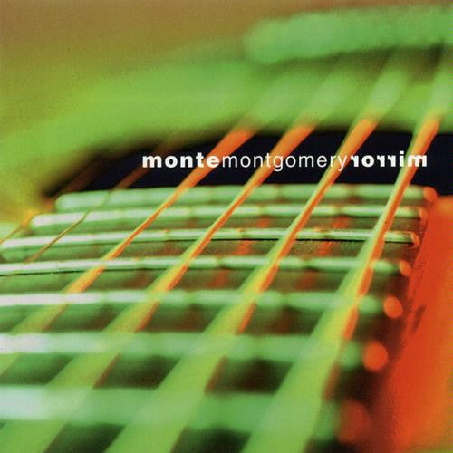 Monte Montgomery : Mirror (CD, Album, Enh)
