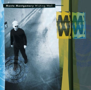 Monte Montgomery : Wishing Well (CD, Album)