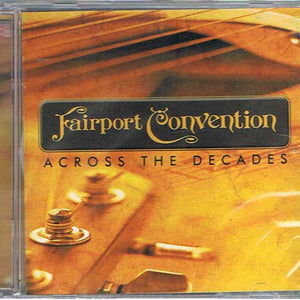 Fairport Convention : Across The Decades (2xCD, Comp)