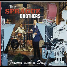 Load image into Gallery viewer, The Sprague Brothers : Forever And A Day   (CD)
