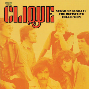 The Clique (6) : Sugar On Sunday: The Definitive Collection (CD, Album, Comp)
