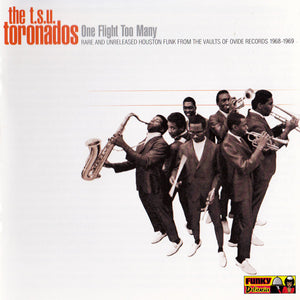 The T.S.U. Toronados* : One Flight Too Many - Rare And Unreleased Houston Funk From The Vaults Of Ovide Records 1968-1969 (CD, Comp)