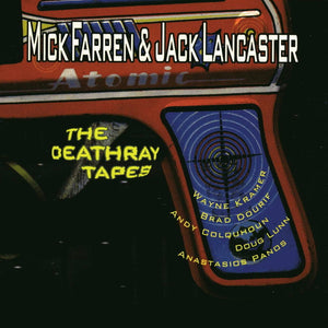 Mick Farren & Jack Lancaster : The Deathray Tapes (CD, Album)