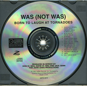 Was (Not Was) : Born To Laugh At Tornadoes (CD, Album, RE)