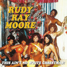 Load image into Gallery viewer, Rudy Ray Moore : This Ain&#39;t No White Christmas! (CD, Album, RE)
