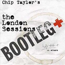 Load image into Gallery viewer, Chip Taylor : The London Sessions - Bootleg + (2xCD, Comp)
