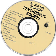 Load image into Gallery viewer, Jr. And His Soulettes : Psychodelic Sounds (CD, Album, RE, Unofficial)
