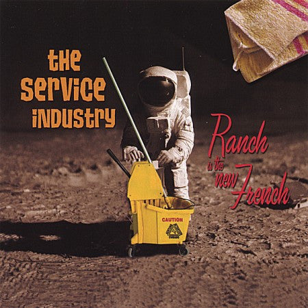 The Service Industry : Ranch Is The New French (CD, Album)