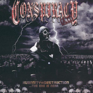 Conspiracy A.D. : Humanity=Destruction ...The End Is Near (CD, Album)