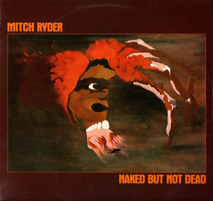 Mitch Ryder : Naked But Not Dead (CD, Album, RE)