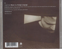 Load image into Gallery viewer, Lloyd Cole : Music In A Foreign Language (CD, Album)
