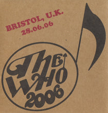 Load image into Gallery viewer, The Who : Bristol, U.K. - 28.06.06 (2xCD, Album)

