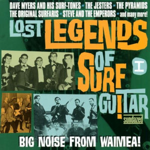 Various : Lost Legends Of Surf Guitar Vol. I - Big Noise from Waimea! (CD, Comp, Mono)