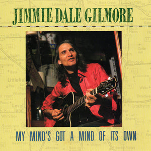 Jimmie Dale Gilmore : My Mind's Got A Mind Of Its Own (CD, Single, Promo)