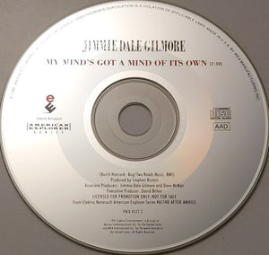 Jimmie Dale Gilmore : My Mind's Got A Mind Of Its Own (CD, Single, Promo)