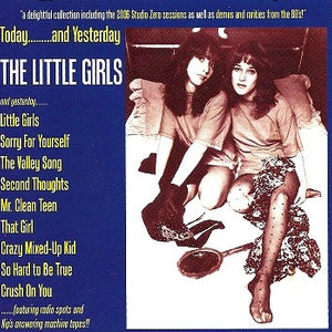 The Little Girls* : Today....And Yesterday... (CD)