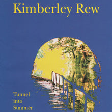 Load image into Gallery viewer, Kimberley Rew : Tunnel Into Summer (CD, Album)
