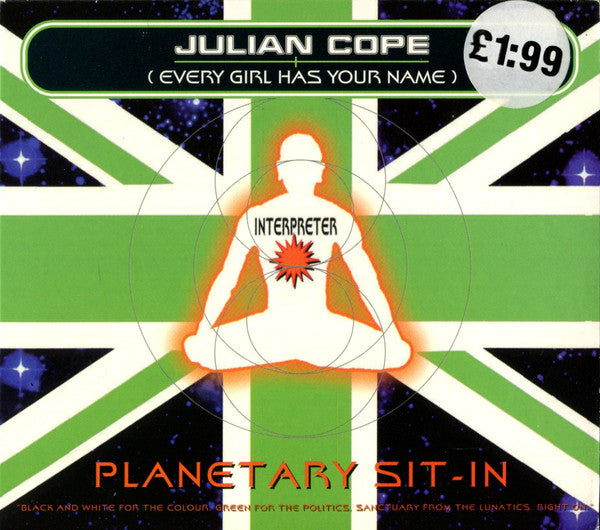 Julian Cope : Planetary Sit-In (Every Girl Has Your Name) (CD, Single, CD1)