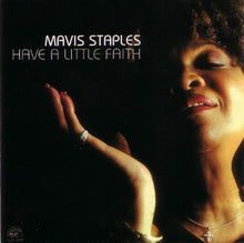 Load image into Gallery viewer, Mavis Staples : Have A Little Faith (CD, Album)
