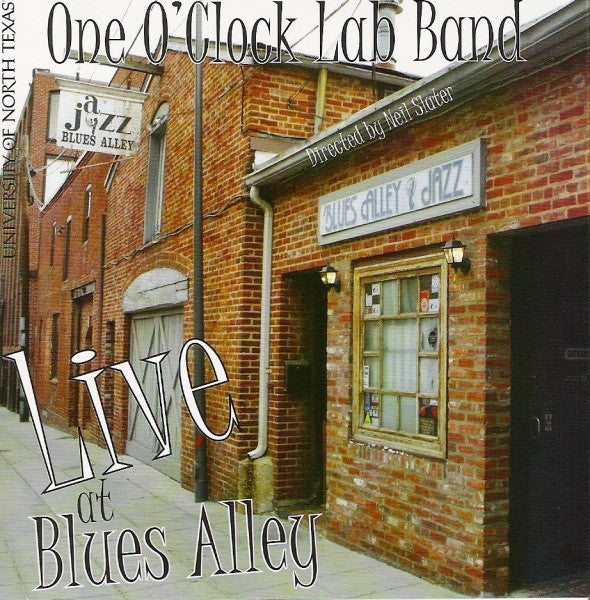 University Of North Texas One O'Clock Lab Band* Directed By Neil Slater : Live At Blues Alley (2xCD, Album)