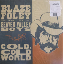 Load image into Gallery viewer, Blaze Foley And The Beaver Valley Boys : Cold, Cold World (LP, Album, RE)
