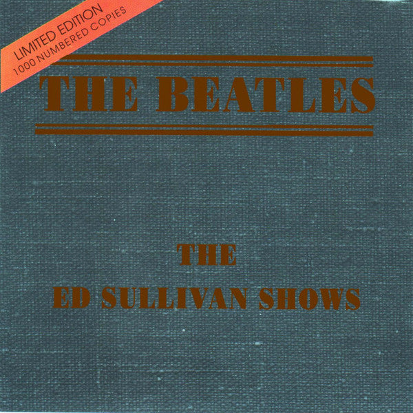 The Beatles : The Ed Sullivan Shows (2xCD, Comp, Ltd, Unofficial)