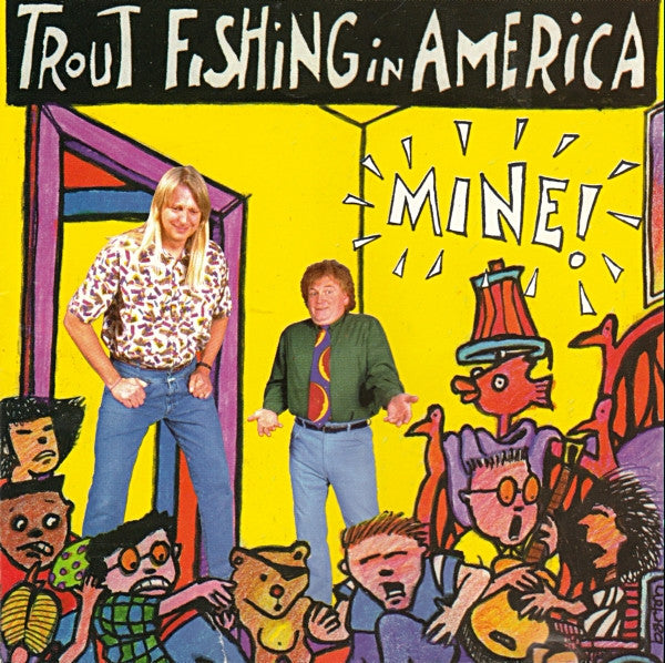 Trout Fishing In America - Mine! (CD, Album)