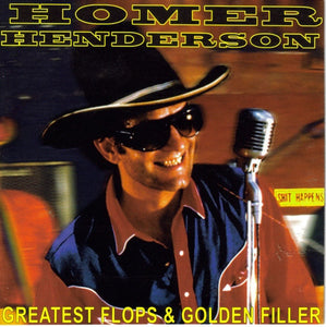 Homer Henderson : Greatest Flops & Golden Filler (CD, Comp)