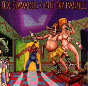 Tex Edwards* & Out On Parole : Pardon Me, I've Got Someone To Kill (CD)