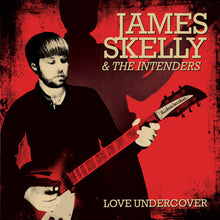 Load image into Gallery viewer, James Skelly &amp; The Intenders : Love Undercover (CD, Album, Dig)
