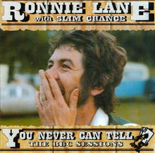 Load image into Gallery viewer, Ronnie Lane With Slim Chance* : You Never Can Tell - The BBC Sessions (2xCD)
