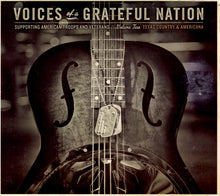 Load image into Gallery viewer, Various : Voices Of A Grateful Nation (Supporting American Troops And Veterans //  Volume 2 Texas Country &amp; Americana) (CD, Album)
