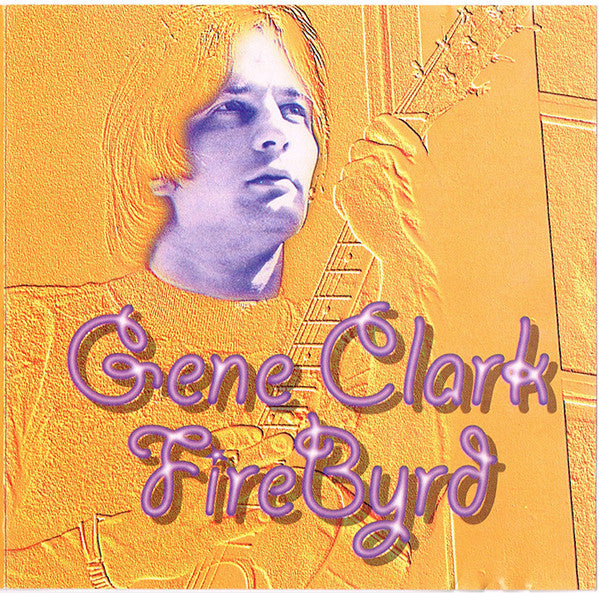 Gene Clark : FireByrd (CD)