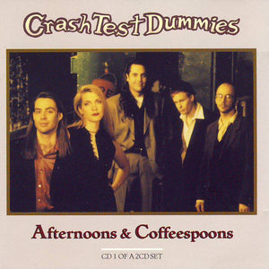 Crash Test Dummies : Afternoons & Coffeespoons (CD, Single, CD1)