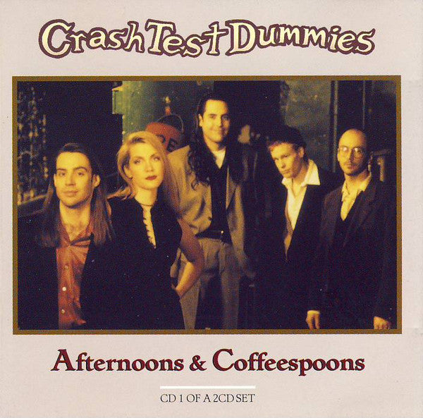 Crash Test Dummies : Afternoons & Coffeespoons (CD, Single, CD1)