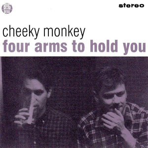 Cheeky Monkey (3) : Four Arms To Hold You (CD, Album)