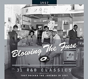 Various : Blowing The Fuse 1957 - 31 R&B Classics That Rocked The Jukebox In 1957 (CD, Comp, RM)