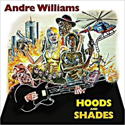 Andre Williams (2) : Hoods And Shades (CD, Album)