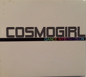 Cosmogirl : Dance Intermission (CD, Album)