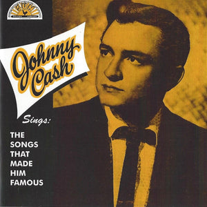 Johnny Cash : Sings The Songs That Made Him Famous (CD, Album, RE, RM)