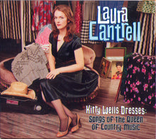 Load image into Gallery viewer, Laura Cantrell : Kitty Wells Dresses: Songs Of The Queen Of Country Music (CD, Album)
