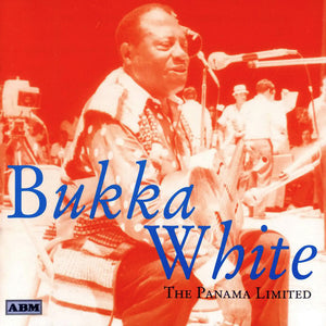 Bukka White : The Panama Limited (CD, Comp, RE)