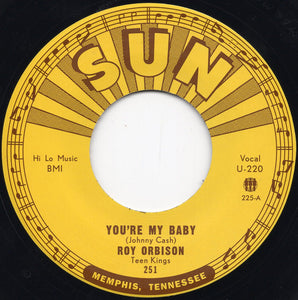 Roy Orbison And Teen Kings* : You're My Baby / Rockhouse (7", Single, RE)