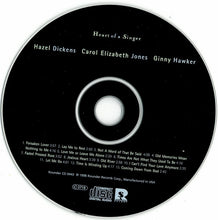 Load image into Gallery viewer, Hazel Dickens, Carol Elizabeth Jones, Ginny Hawker : Heart Of A Singer (CD, Album)
