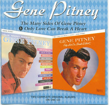 Load image into Gallery viewer, Gene Pitney : The Many Sides Of Gene Pitney &amp; Only Love Can Break A Heart (CD, Comp)
