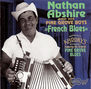 Nathan Abshire And His Pine Grove Boys* : French Blues (CD, Comp)