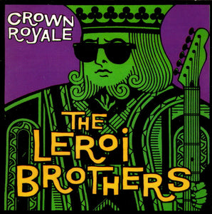 The Leroi Brothers* : Crown Royale (CD, Comp)