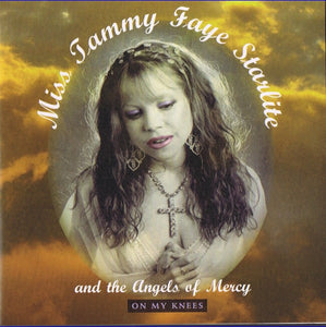 Miss Tammy Faye Starlite & The Angels Of Mercy : On My Knees (CD, MiniAlbum)