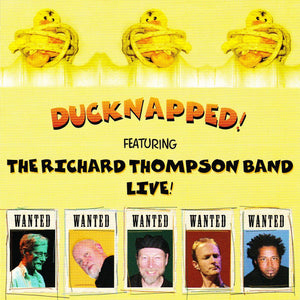 Richard Thompson Band : Ducknapped! (CD, Album)